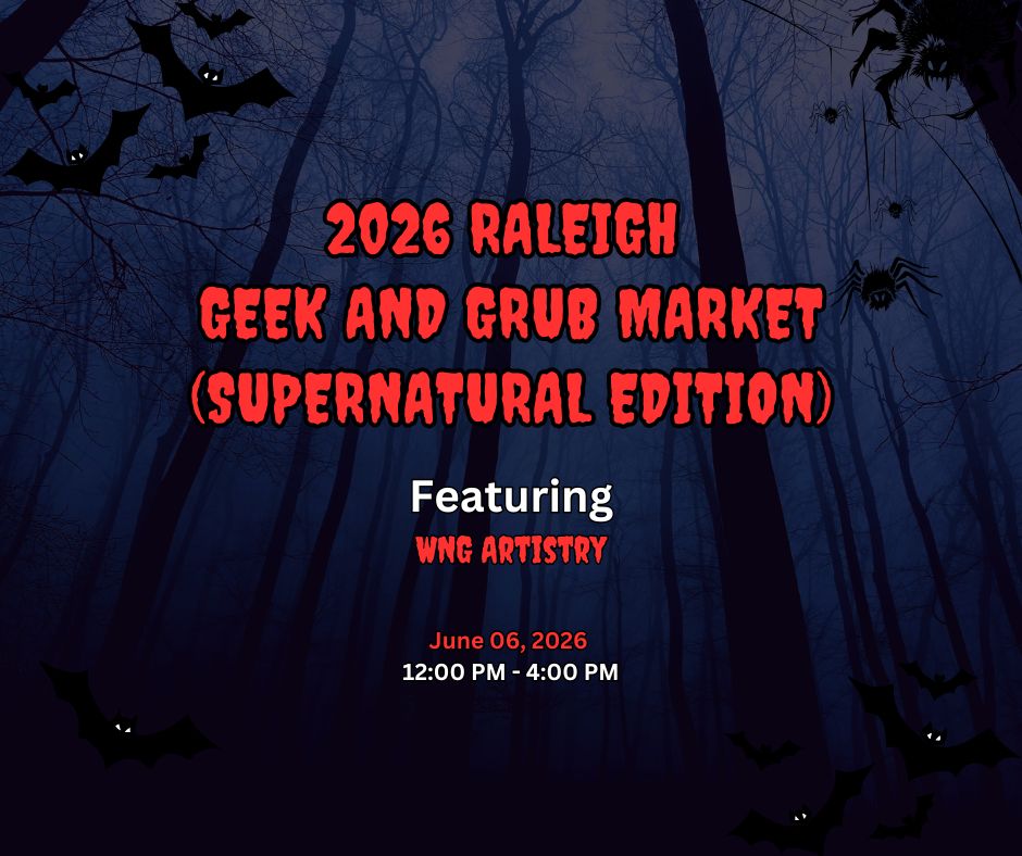 2026 Raleigh Geek And Grub Market (Supernatural Edition) 😈👻💀👽🎃🩻🧛🏾‍♀️